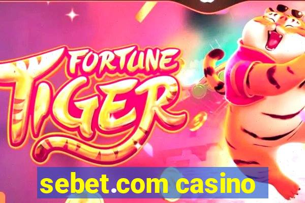 sebet.com casino